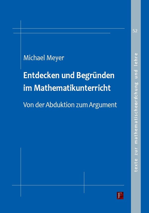 (441) Michael Meyer: Entdecken und Begründen im Mathematikunterricht