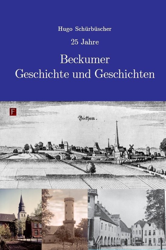 Hugo Schürbüscher:  25 Jahre Beckumer Geschichte und Geschichten  (Hardcover Format 17x24cm)
